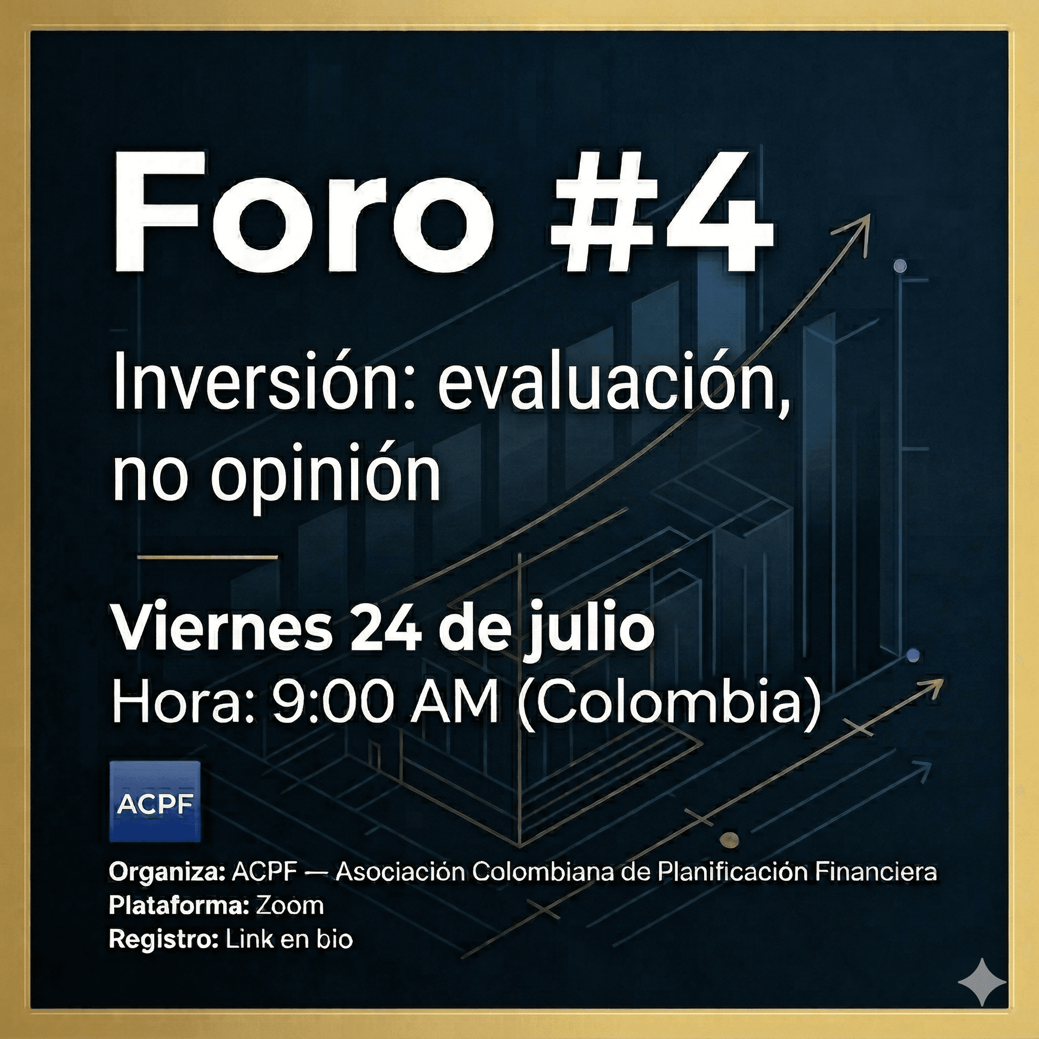 Foro #4 — Inversión: evaluación, no opinión