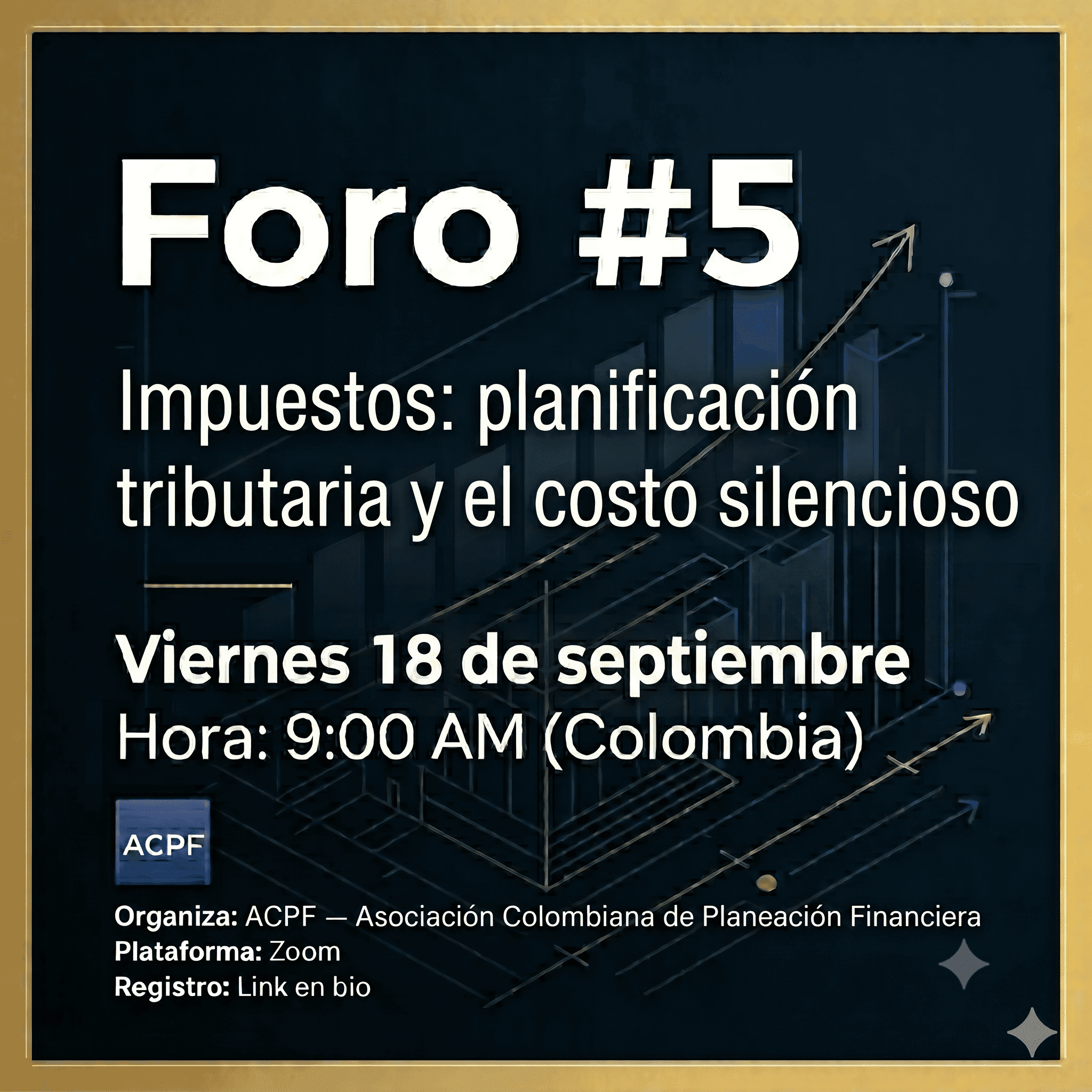 Foro #5 — Impuestos: planificación tributaria y el costo silencioso