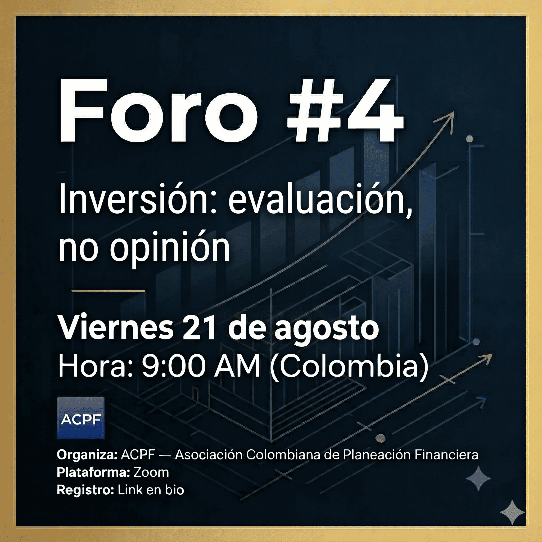 Foro #4 — Inversión: evaluación, no opinión